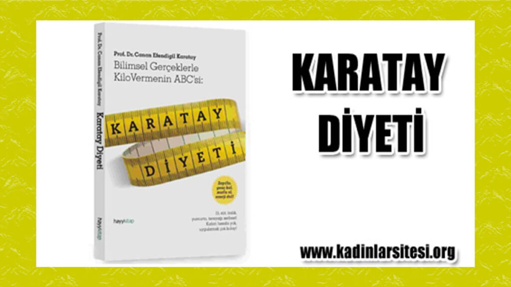 Karatay Diyeti Nasıl Yapılır